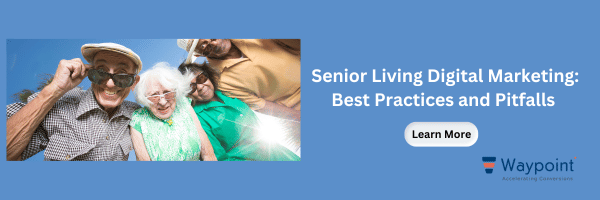 Promotional image for the Senior Living Digital Marketing: Best Practices and Pitfalls blog